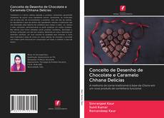 Capa do livro de Conceito de Desenho de Chocolate e Caramelo Chhana Delícias 