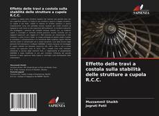 Bookcover of Effetto delle travi a costola sulla stabilità delle strutture a cupola R.C.C.