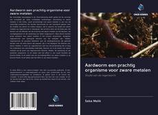 Bookcover of Aardworm een prachtig organisme voor zware metalen