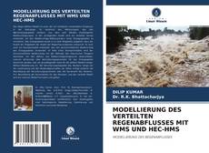 Copertina di MODELLIERUNG DES VERTEILTEN REGENABFLUSSES MIT WMS UND HEC-HMS