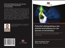 Portada del libro de Potentiel allélopathique des plantes aromatiques sur les plantes ornementales