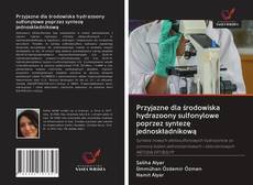 Portada del libro de Przyjazne dla środowiska hydrazoony sulfonylowe poprzez syntezę jednoskładnikową