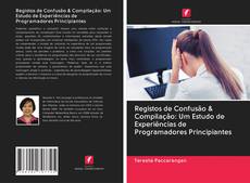 Copertina di Registos de Confusão & Compilação: Um Estudo de Experiências de Programadores Principiantes