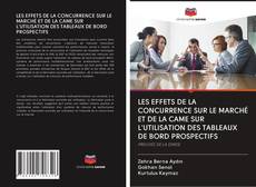 Bookcover of LES EFFETS DE LA CONCURRENCE SUR LE MARCHÉ ET DE LA CAME SUR L'UTILISATION DES TABLEAUX DE BORD PROSPECTIFS