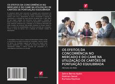 Bookcover of OS EFEITOS DA CONCORRÊNCIA NO MERCADO E DO CAME NA UTILIZAÇÃO DE CARTÕES DE PONTUAÇÃO EQUILIBRADA