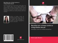 Buchcover von Recidiva em crimes contra a integridade sexual