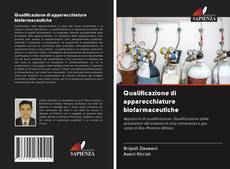 Bookcover of Qualificazione di apparecchiature biofarmaceutiche