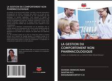 Buchcover von LA GESTION DU COMPORTEMENT NON PHARMACOLOGIQUE