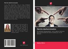 Bookcover of Heróis desheroizados