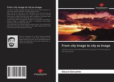 Capa do livro de From city image to city as image 