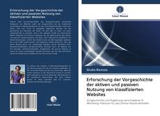 Bookcover of Erforschung der Vorgeschichte der aktiven und passiven Nutzung von klassifizierten Websites
