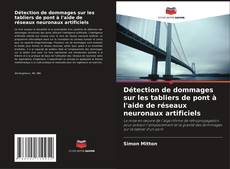 Buchcover von Détection de dommages sur les tabliers de pont à l'aide de réseaux neuronaux artificiels