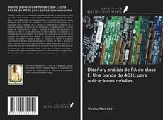 Bookcover of Diseño y análisis de PA de clase E: Una banda de 4GHz para aplicaciones móviles