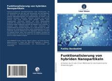 Borítókép a  Funktionalisierung von hybriden Nanopartikeln - hoz