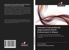 Intenzioni imprenditoriali degli studenti di Built-Environment in Ghana的封面