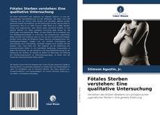 Portada del libro de Fötales Sterben verstehen: Eine qualitative Untersuchung