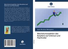 Capa do livro de Wachstumsreaktion des Karpfens auf Unkraut und Fischfutter 