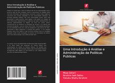 Bookcover of Uma Introdução à Análise e Administração de Políticas Públicas