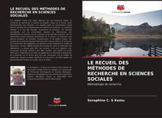 Обложка LE RECUEIL DES MÉTHODES DE RECHERCHE EN SCIENCES SOCIALES