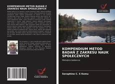 Bookcover of KOMPENDIUM METOD BADAŃ Z ZAKRESU NAUK SPOŁECZNYCH