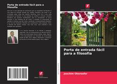 Bookcover of Porta de entrada fácil para a filosofia