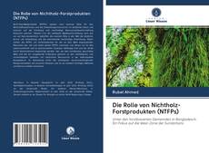 Couverture de Die Rolle von Nichtholz-Forstprodukten (NTFPs)
