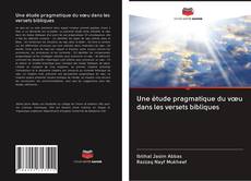 Buchcover von Une étude pragmatique du vœu dans les versets bibliques