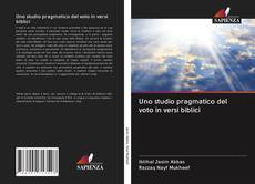 Bookcover of Uno studio pragmatico del voto in versi biblici