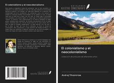 Bookcover of El colonialismo y el neocolonialismo