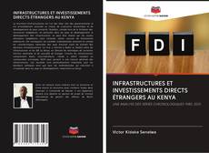 Capa do livro de INFRASTRUCTURES ET INVESTISSEMENTS DIRECTS ÉTRANGERS AU KENYA 
