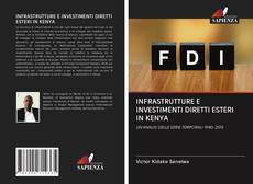 Buchcover von INFRASTRUTTURE E INVESTIMENTI DIRETTI ESTERI IN KENYA