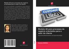 Buchcover von Modelo 4A para processos de negócio orientados para o valor do cliente