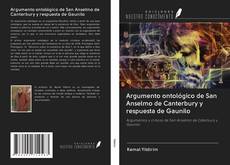 Argumento ontológico de San Anselmo de Canterbury y respuesta de Gaunilo kitap kapağı