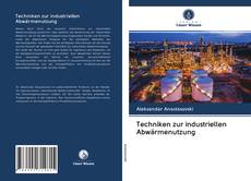 Capa do livro de Techniken zur industriellen Abwärmenutzung 