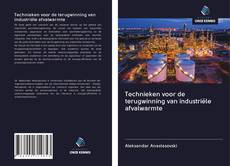 Bookcover of Technieken voor de terugwinning van industriële afvalwarmte
