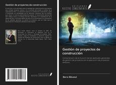 Bookcover of Gestión de proyectos de construcción