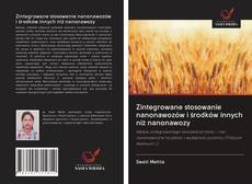 Bookcover of Zintegrowane stosowanie nanonawozów i środków innych niż nanonawozy