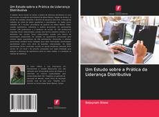 Bookcover of Um Estudo sobre a Prática da Liderança Distributiva