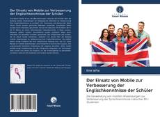 Bookcover of Der Einsatz von Mobile zur Verbesserung der Englischkenntnisse der Schüler