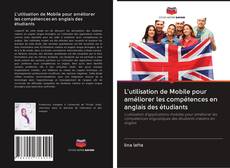 Portada del libro de L'utilisation de Mobile pour améliorer les compétences en anglais des étudiants