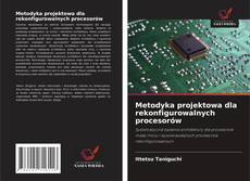 Portada del libro de Metodyka projektowa dla rekonfigurowalnych procesorów
