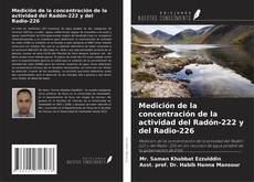 Borítókép a  Medición de la concentración de la actividad del Radón-222 y del Radio-226 - hoz