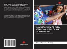 Portada del libro de HOW IS THE LAW OF EARLY ATTENTION IN THE CANARY ISLANDS POSED?
