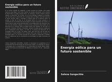 Energía eólica para un futuro sostenible kitap kapağı