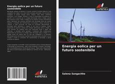 Buchcover von Energia eolica per un futuro sostenibile
