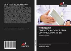 Bookcover of TECNOLOGIA DELL'INFORMAZIONE E DELLA COMUNICAZIONE IN IES: