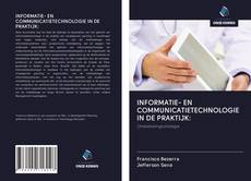 INFORMATIE- EN COMMUNICATIETECHNOLOGIE IN DE PRAKTIJK: kitap kapağı
