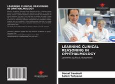 LEARNING CLINICAL REASONING IN OPHTHALMOLOGY的封面