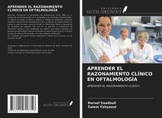 Borítókép a  APRENDER EL RAZONAMIENTO CLÍNICO EN OFTALMOLOGÍA - hoz