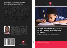 Buchcover von DESORDENS FONOLÓGICAS NUMA CRIANÇA DE LÍNGUA INDEFESA